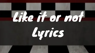 Like it or not lyrics fnaf (by dawko and cg5)