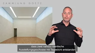 Das Ausstellungsgebäude der Sammlung Goetz. Informationen in Deutscher Gebärdensprache