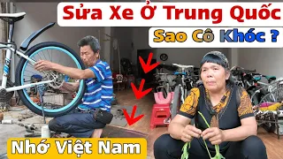 Đi Sửa Xe Ở Trung Quốc Gặp Cô Việt Nam Khóc Khi Nói Về Quê Nhà Việt Nam