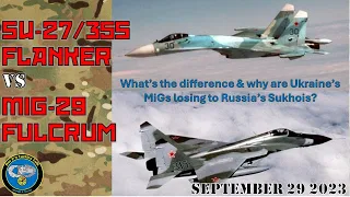 The Difference Between Su-27/35 Flankers & MiG-29 Fulcrums & Why is Ukraine's Air Force losing?