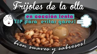How to cook FRIJOLES de la OLLA in slow cooker / Or in any + TIP to avoid gases!