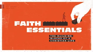 Faith Essentials Part 3 // Pastor Elio Marrocco // NewLife Church