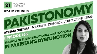 International Elites' Role in Pakistan's Dysfunction | War and Pakistan | Azeema Cheema | Ep 165