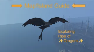 Exploring Rise of Dragons ||Map Islands guide