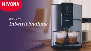 Kaffeemaschine starten: NIVONA 8er Serie - Inbetriebnahme