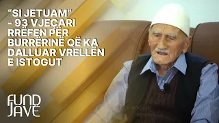 “Si jetuam” - 93 vjeçari rrëfen për burrërinë që ka dalluar Vrellën e Istogut