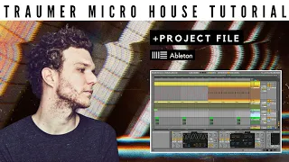 Traumer Micro House Track From Scratch Ableton Live Tutorial (+Project)