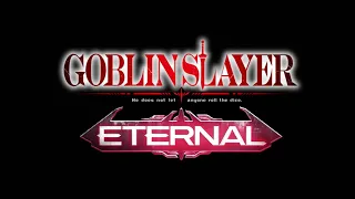 Goblin Slayer Eternal | Official Fanmade E3 Story Trailer