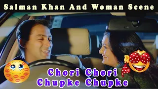 Salman Khan And Woman Scene | Chori Chori Chup Ke Chup Ke | Blockbuster Hindi Movie