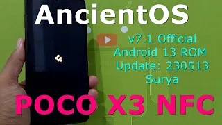 Ancient OS 7.1 Official for Poco X3 Android 13 ROM Update: 230513