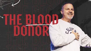The Blood Donor | The Blood | Pastor Dean Deguara