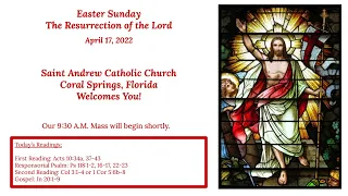 Catholic Mass for Sunday April 17th, 2022 9:30 AM - Easter Sunday - The Resurrection of the Lord