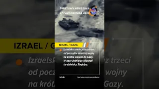 Izraelska armia na krótko wjechała do Gazy [NEWS DNIA, 27.10.2023]