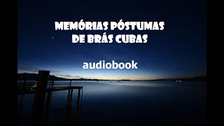 Memórias Póstumas de Brás Cubas !!! Audiobook !!!