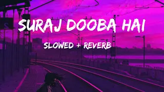 Suraj Doiba haii✨ (Slowed+ Reverb)
