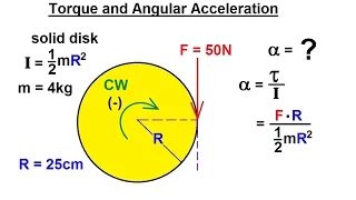 Physics 15  Torque Fundamentals (13 of 13) Torque and Angular Acceleration