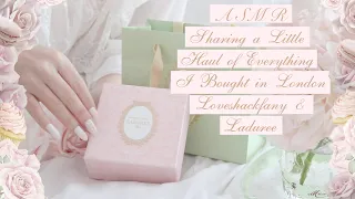 SOFT SPOKEN ASMR HAUL WHAT I BOUGHT IN LONDON |LOVESHACKFANCY & LADUREE |NAIL TAPPING & SCRATCHING