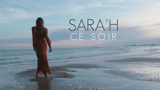 SARA'H - CE SOIR ( CLIP OFFICIEL )