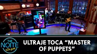 Ultraje toca “Master Of Puppets” | The Noite (27/08/20)