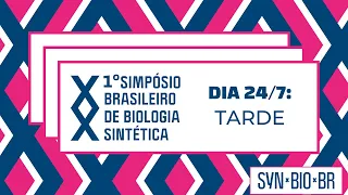 #SBBS21 - Dia 1 (24/07) | Tarde