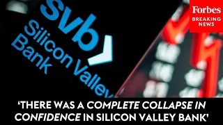 How Did Multiple Bank Failures Happen In Less Than A Week? Forbes Breaks It Down