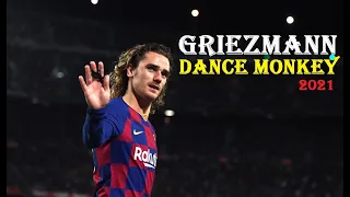Antoine Griezmann ● Dance Monkey - Tones and I ● 2020/21
