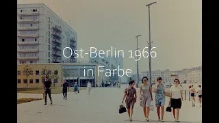 Ost-Berlin 1966 in Farbe / Color Photos of East Berlin from the Past