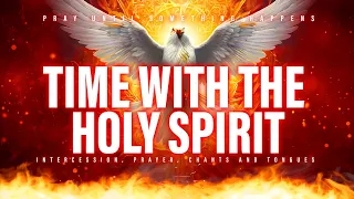 Time With The Holy Spirit | Prophetic Worship Instrumental | Pray Until Something Happens