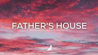 PROPHETIC WORSHIP // FATHER'S HOUSE // 4 HOURS INSTRUMENTAL // JOHN 14:1-3