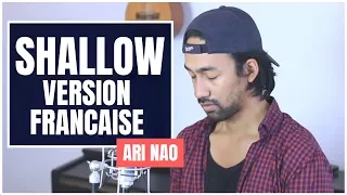 Lady Gaga, Bradley Cooper - Shallow - French Version Lyrics/Paroles (A Star Is Born) - Ari Nao Cover