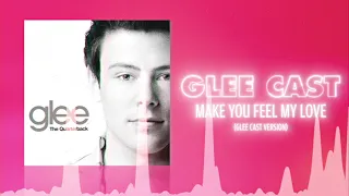 Glee Cast - Make You Feel My Love (Official Audio) ❤ Love Songs