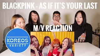 [Koreos Variety] EP 37 - Blackpink As If It's Your Last Reaction