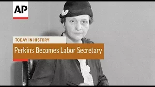Perkins Becomes Labor Secretary - 1933 | Today In History | 4 Mar 18