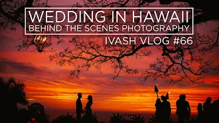 PHOTOGRAPHY WEDDING IN HAWAII ! BEHIND THE SCENES!