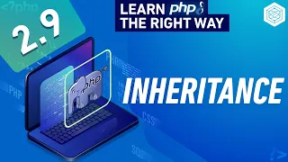 PHP - Inheritance Explained - Is Inheritance Good? -  Full PHP 8 Tutorial