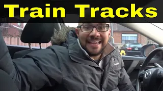 Driving Over Train Tracks-Beginner Driving Lesson