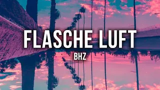 BHZ - FLASCHE LUFT [Lyrics]