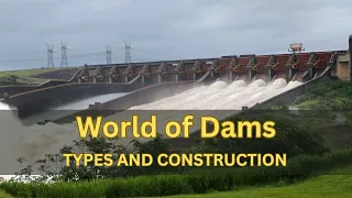 Exploring the World of Dams: Types and Construction