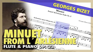 🎼Georges BIZET - Menuet de L'Arlésienne (Op. 23) [FLUTE & PIANO version] - (Sheet Music Scrolling)