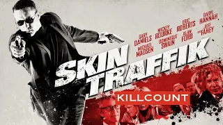 Skin Traffik (2015) Gary Daniels killcount