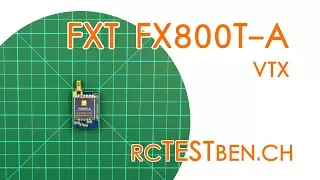 FXT FX800T-A FPV VTx RF Power Testing (25 / 200 / 600mW 40CH FPV VTx) - RCTESTBEN.CH