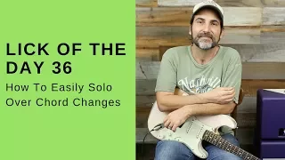 Lick Of The Day 36 - How To Easily Solo Over Chord Changes - Guitar Lesson - Target Notes