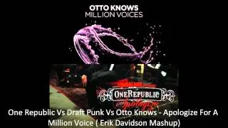 One Republic Vs Daft Punk Vs Otto Knows - Apologize For A Million Voices ( Erik Davidson Mashup)