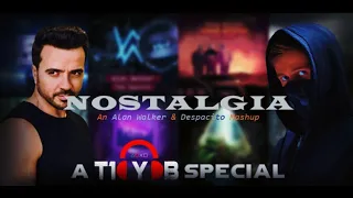 'Nostalgia' - An Alan Walker & Despacito Mashup (A T10YOB SPECIAL)