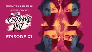 Mga Batang POZ Full Episode 1 (with English Subtitle) | iWant Original Series