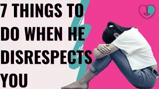7 Ways To Deal With a Disrespectful Partner in a Self Respectful Way | Disrespect in a relationship