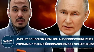 UKRAINE-KRIEG: "Das ist ein ziemlich außergewöhnlicher Vorgang!" Putins überraschender Schachzug