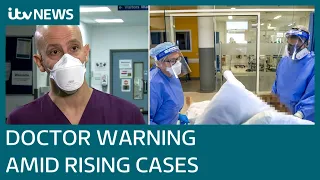 Covid: ICU doctor's warning as England records highest daily rise in coronavirus cases | ITV News