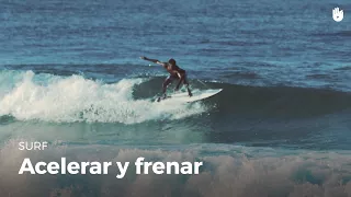 Acelerar y frenar con la tabla | Surf