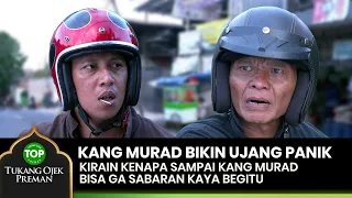 LEFT WHY! Kang Murad even made Ujang panic first - TUKANG OJEK PREMAN EPS 139 (2/2)